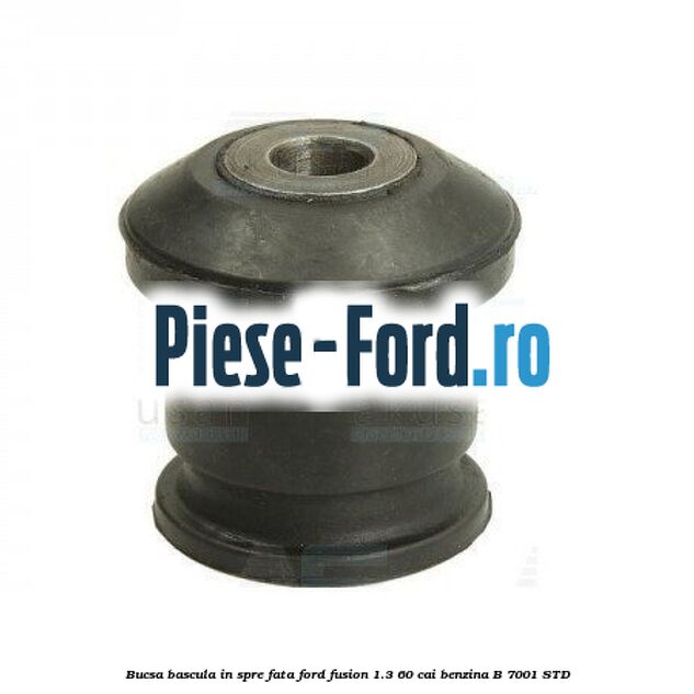 Bucsa bascula in spre fata Ford Fusion 1.3 60 cai benzina